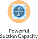 Powerful Suction Capacity