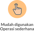 Mudah digunakan Operasi sederhana